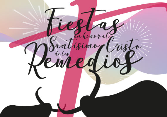 Concurso cartel Fiestas en Honor al Santísimo Cristo de los Remedios 2019. Declaradas de interés turístico.  